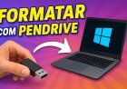 Como Formatar o Computador com Pendrive Bootável