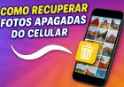 Como recuperar fotos apagadas do Celular